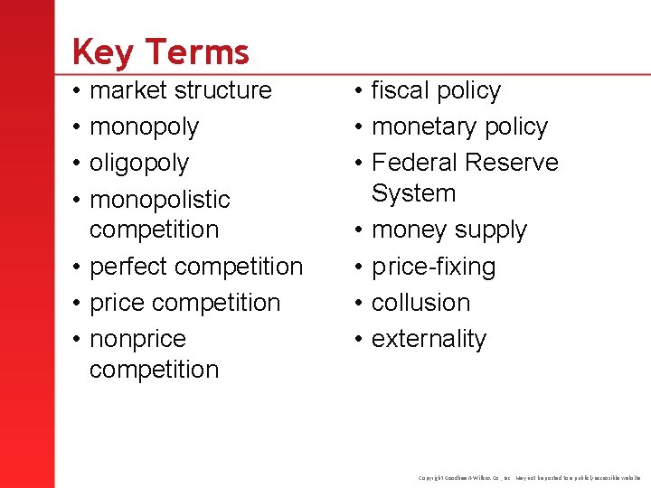 Key Terms • • market structure monopoly oligopoly monopolistic competition • perfect competition •