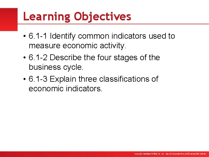 Learning Objectives • 6. 1 -1 Identify common indicators used to measure economic activity.