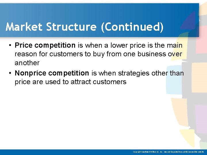 Market Structure (Continued) • Price competition is when a lower price is the main