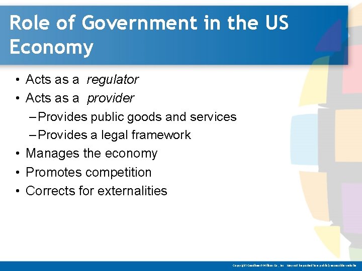 Role of Government in the US Economy • Acts as a regulator • Acts