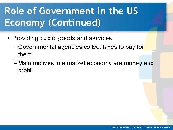 Role of Government in the US Economy (Continued) • Providing public goods and services