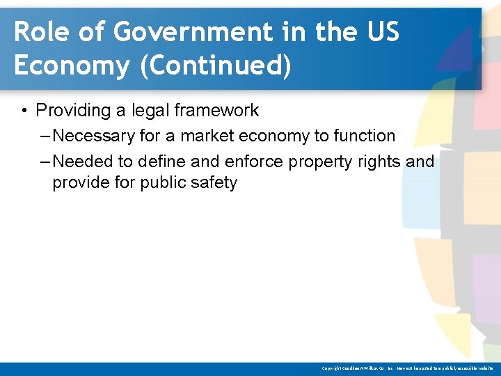 Role of Government in the US Economy (Continued) • Providing a legal framework –