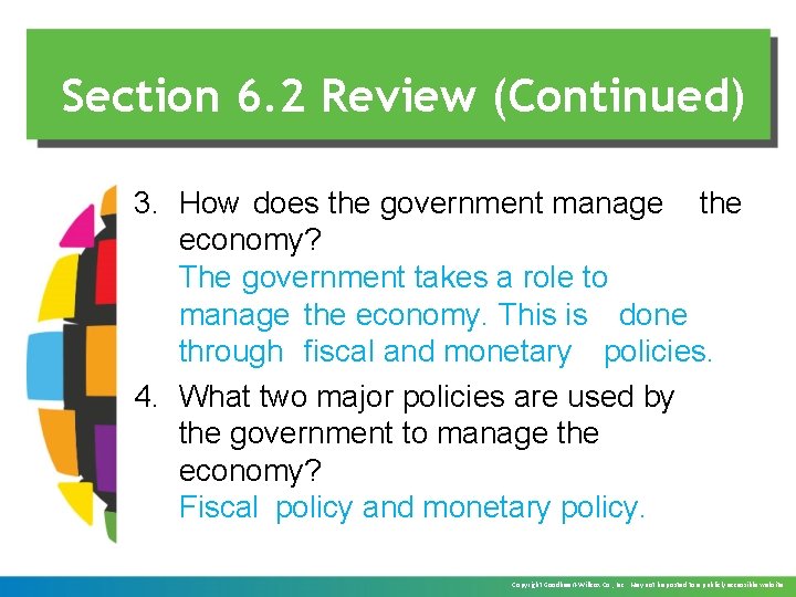 Section 6. 2 Review (Continued) 3. How does the government manage the economy? The