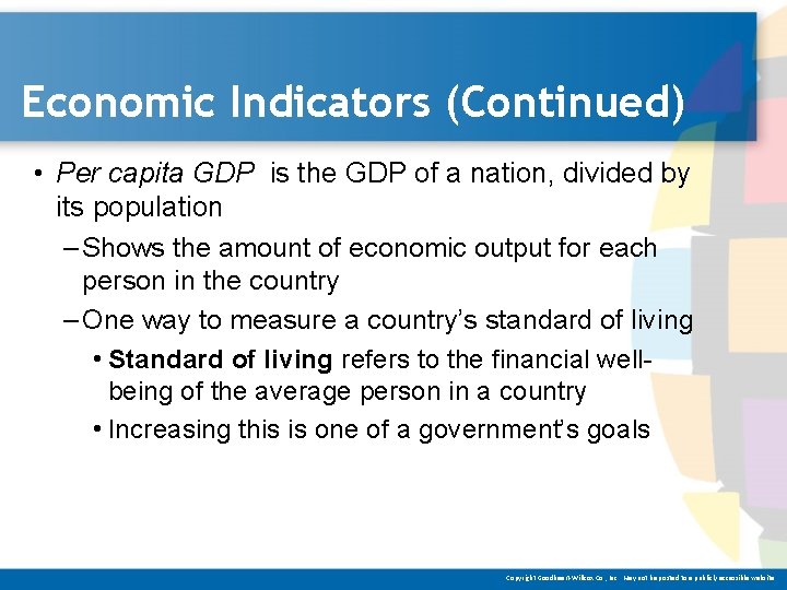 Economic Indicators (Continued) • Per capita GDP is the GDP of a nation, divided