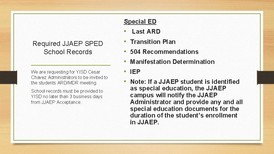 Special ED Required JJAEP SPED School Records We are requesting for YISD Cesar Chavez