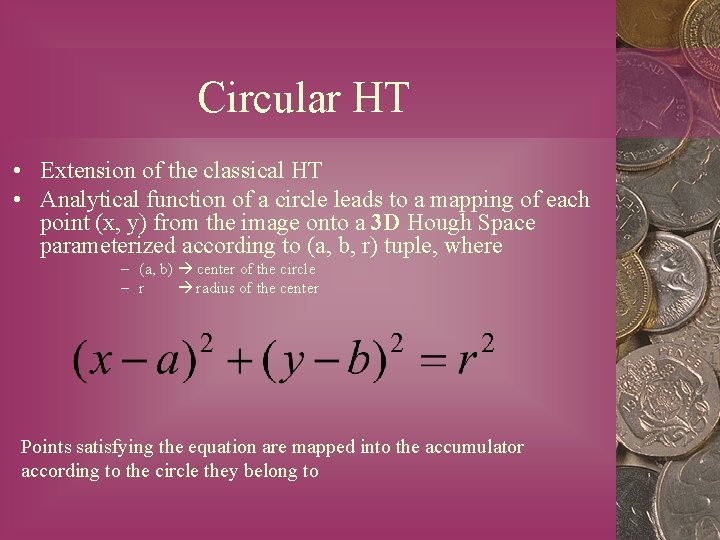 Circular HT • Extension of the classical HT • Analytical function of a circle