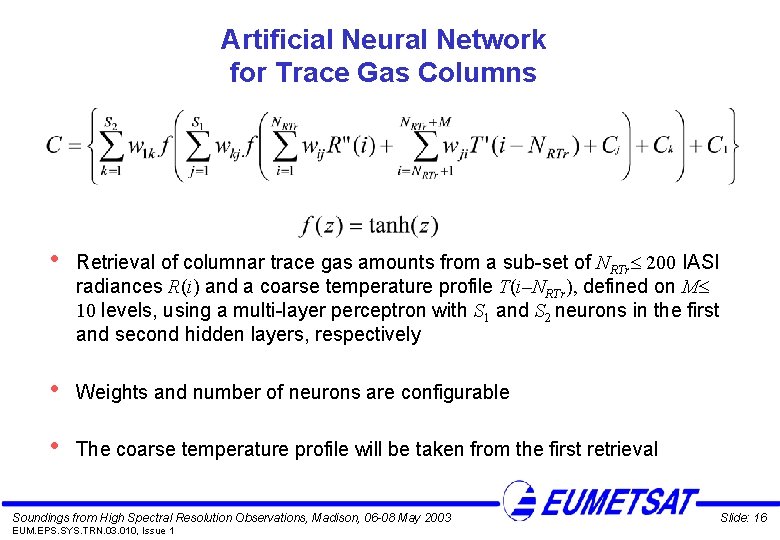 Artificial Neural Network for Trace Gas Columns • Retrieval of columnar trace gas amounts
