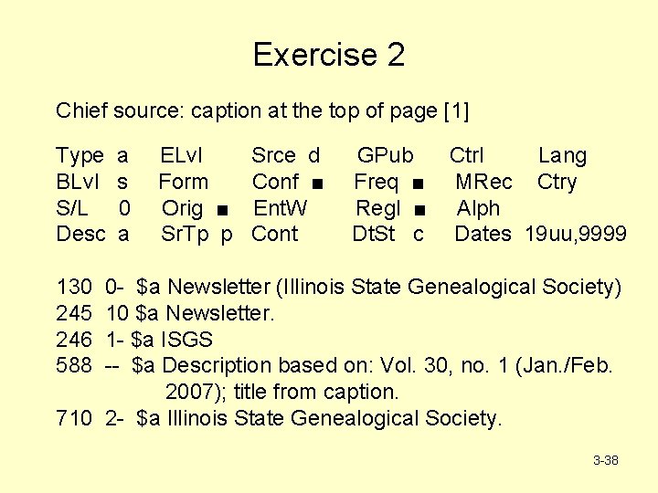 Exercise 2 Chief source: caption at the top of page [1] Type BLvl S/L