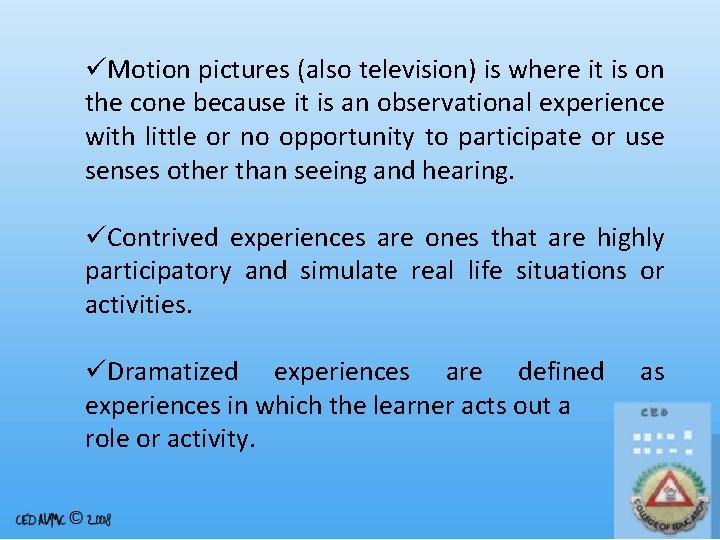 üMotion pictures (also television) is where it is on the cone because it is