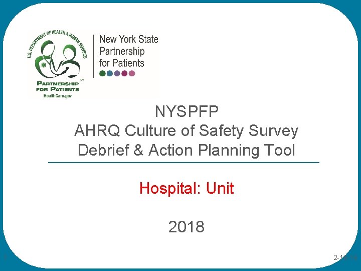 NYSPFP AHRQ Culture of Safety Survey Debrief & Action Planning Tool Hospital: Unit 2018