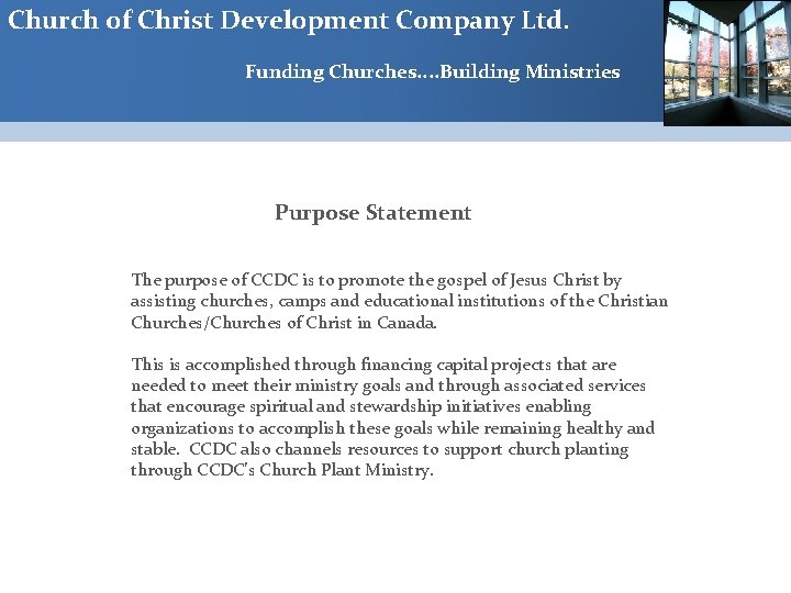 Church of Christ Development Company Ltd. Funding Churches. . Building Ministries Purpose Statement The