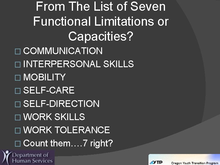 From The List of Seven Functional Limitations or Capacities? � COMMUNICATION � INTERPERSONAL SKILLS