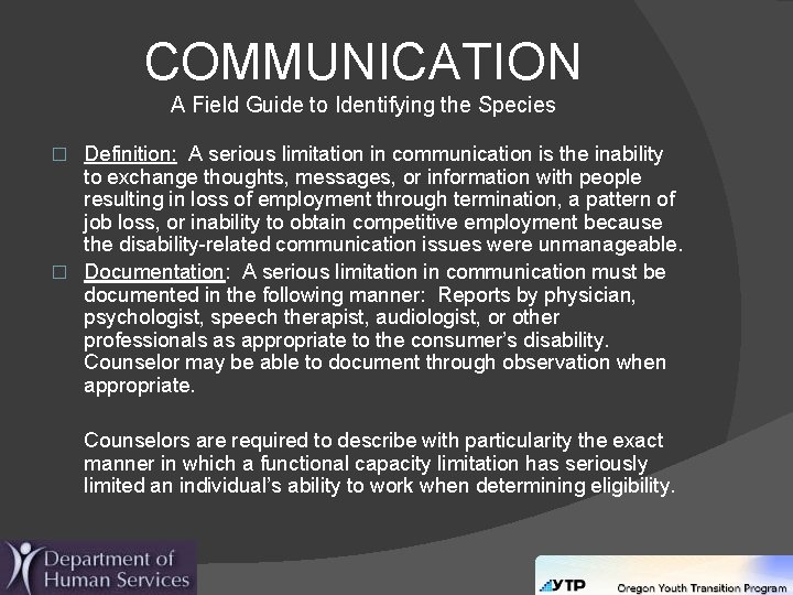 COMMUNICATION A Field Guide to Identifying the Species Definition: A serious limitation in communication