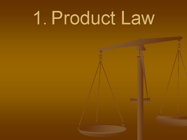 1. Product Law 