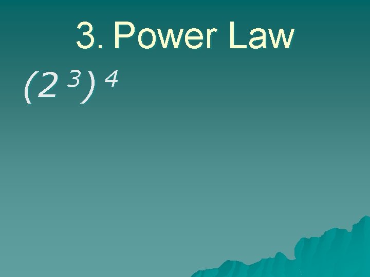 3. Power Law 3 4 (2 ) 