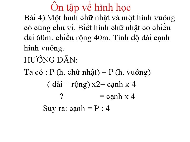 Ôn tập về hình học Bài 4) Một hình chữ nhật và một hình