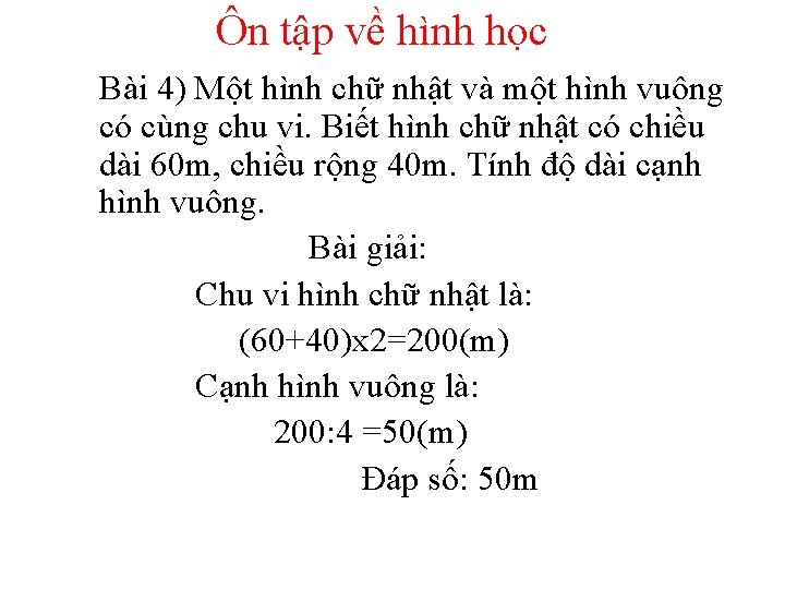 Ôn tập về hình học Bài 4) Một hình chữ nhật và một hình