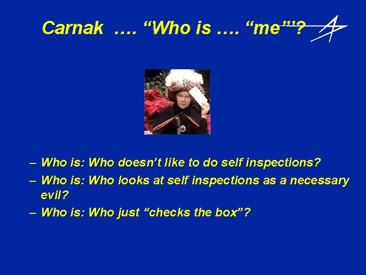 Carnak …. “Who is …. “me”’? – Who is: Who doesn’t like to do