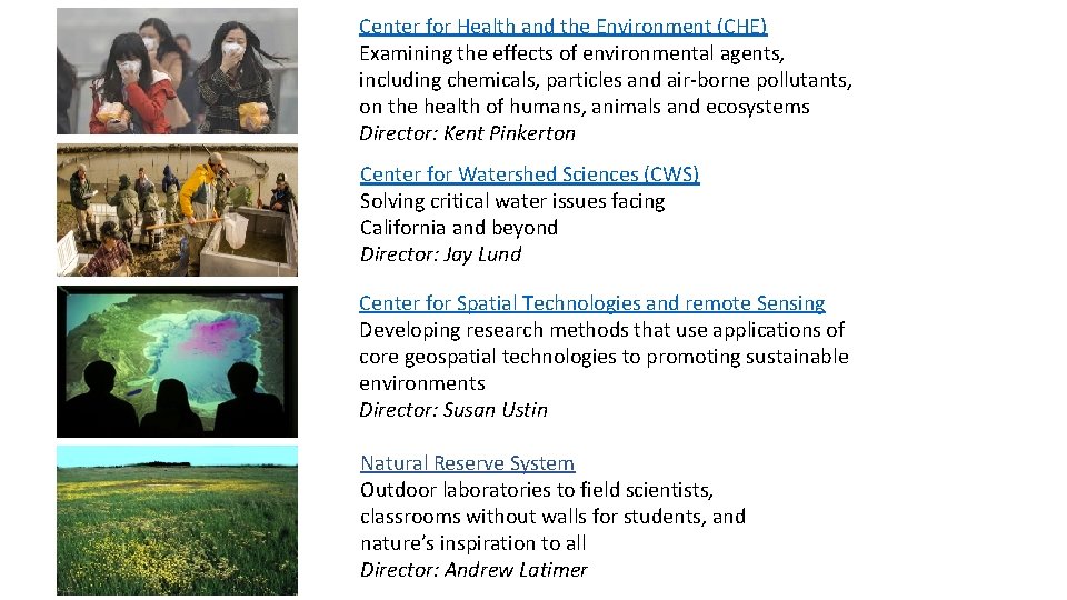 Center for Health and the Environment (CHE) Examining the effects of environmental agents, including