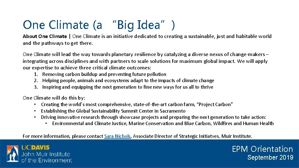 One Climate (a “Big Idea”) About One Climate | One Climate is an initiative