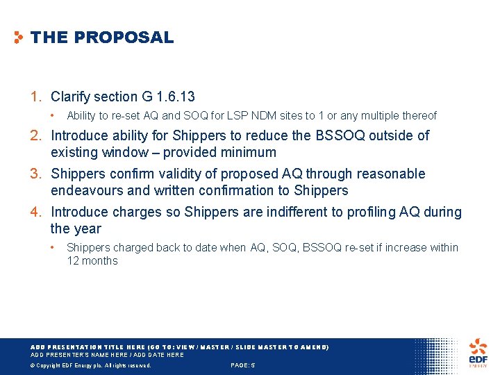 THE PROPOSAL 1. Clarify section G 1. 6. 13 • Ability to re-set AQ