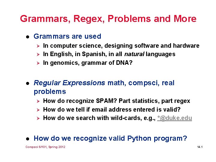 Grammars, Regex, Problems and More l Grammars are used Ø Ø Ø l Regular