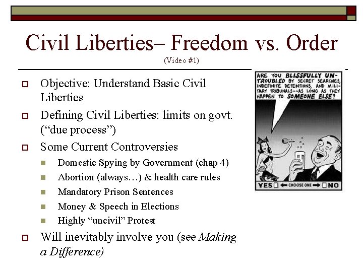 Civil Liberties– Freedom vs. Order (Video #1) o o o Objective: Understand Basic Civil