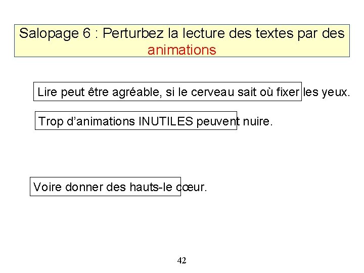 Salopage 6 : Perturbez la lecture des textes par des animations Lire peut être