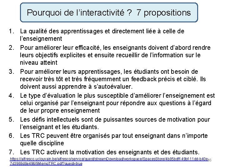 Pourquoi de l’interactivité ? 7 propositions 1. La qualité des apprentissages et directement liée