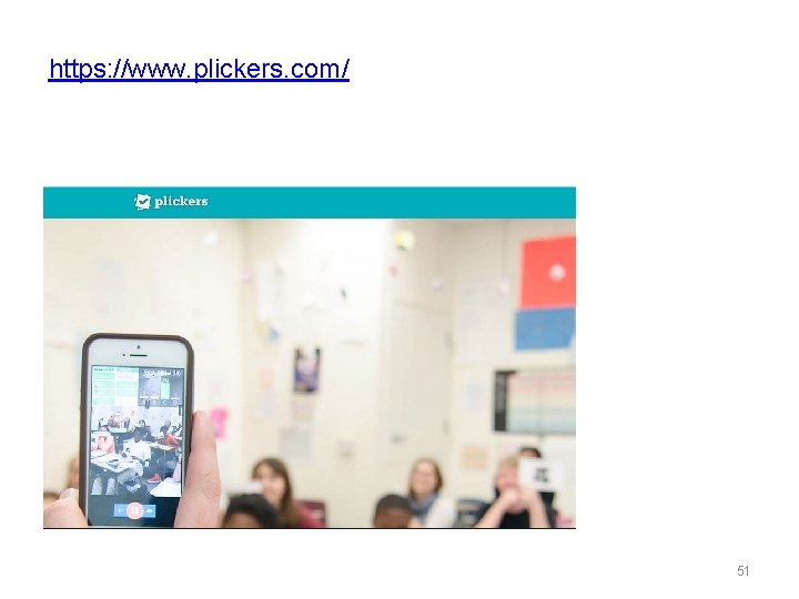 https: //www. plickers. com/ 51 