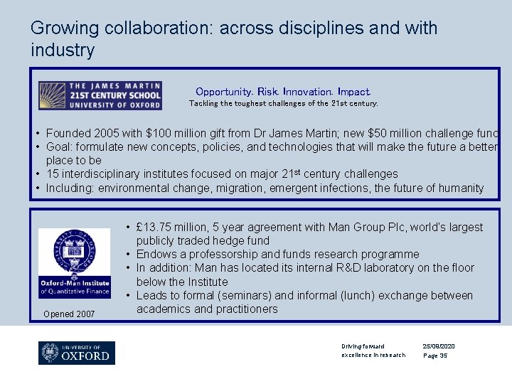 Growing collaboration: across disciplines and with industry Opportunity. Risk. Innovation. Impact. Tackling the toughest