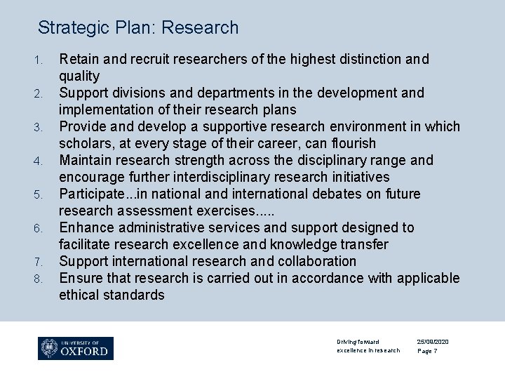 Strategic Plan: Research 1. 2. 3. 4. 5. 6. 7. 8. Retain and recruit