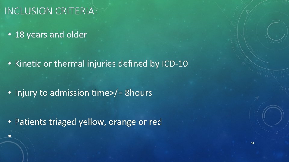 INCLUSION CRITERIA: • 18 years and older • Kinetic or thermal injuries defined by