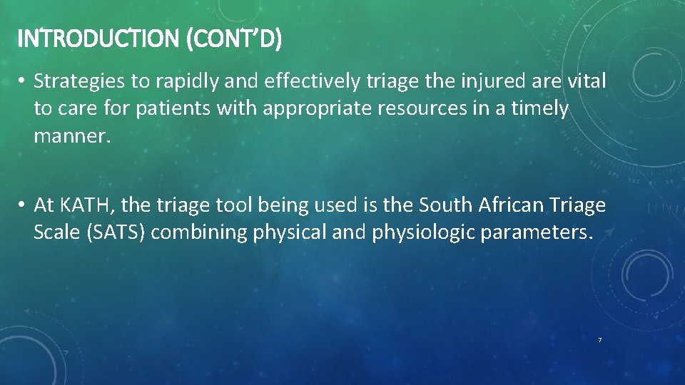 INTRODUCTION (CONT’D) • Strategies to rapidly and effectively triage the injured are vital to
