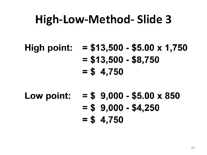 High-Low-Method- Slide 3 49 High-Low-Method- Slide 3 49