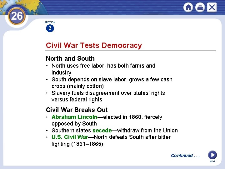 SECTION 3 Civil War Tests Democracy North and South • North uses free labor,