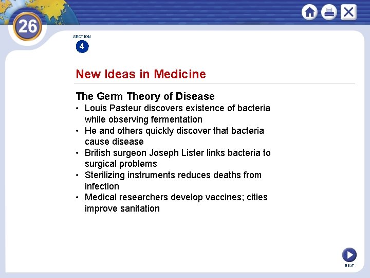 SECTION 4 New Ideas in Medicine The Germ Theory of Disease • Louis Pasteur