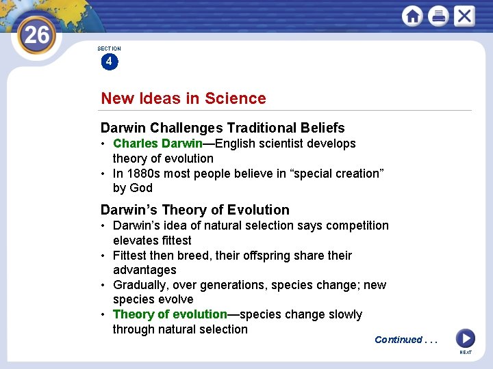 SECTION 4 New Ideas in Science Darwin Challenges Traditional Beliefs • Charles Darwin—English scientist