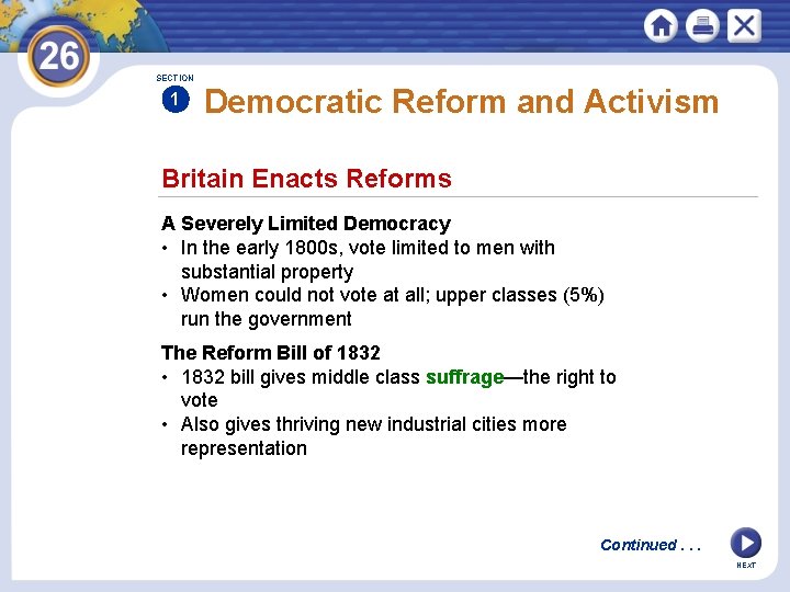 SECTION 1 Democratic Reform and Activism Britain Enacts Reforms A Severely Limited Democracy •