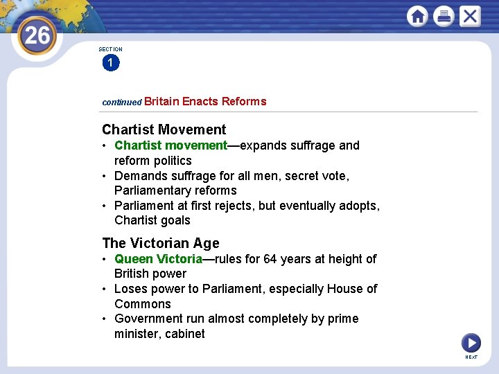 SECTION 1 continued Britain Enacts Reforms Chartist Movement • Chartist movement—expands suffrage and reform