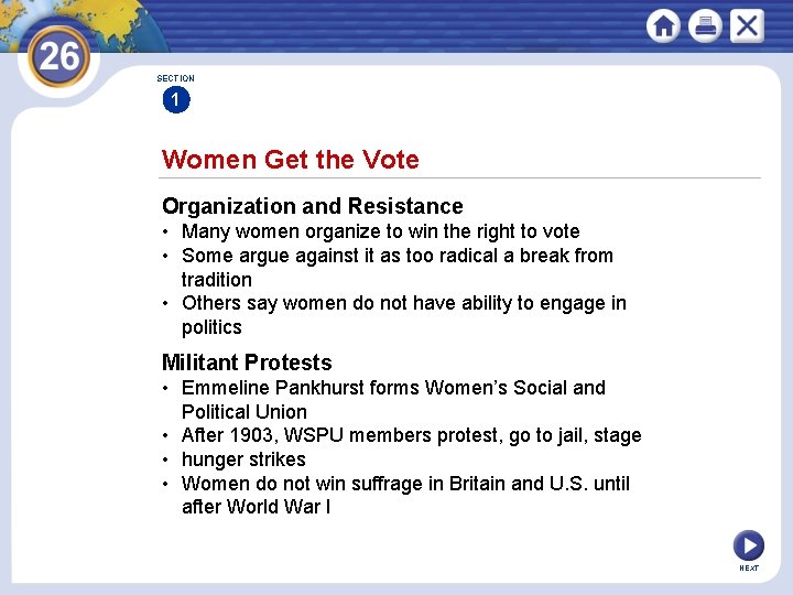 SECTION 1 Women Get the Vote Organization and Resistance • Many women organize to