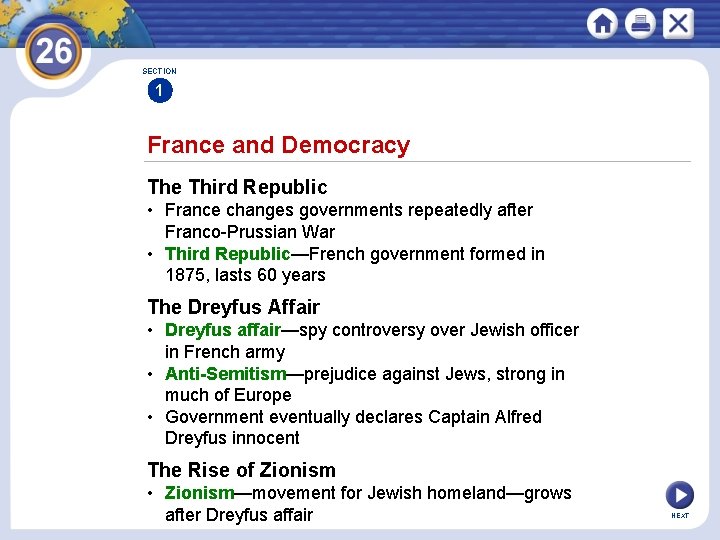 SECTION 1 France and Democracy The Third Republic • France changes governments repeatedly after