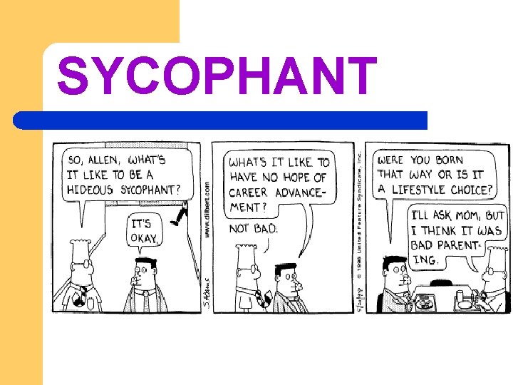 SYCOPHANT 