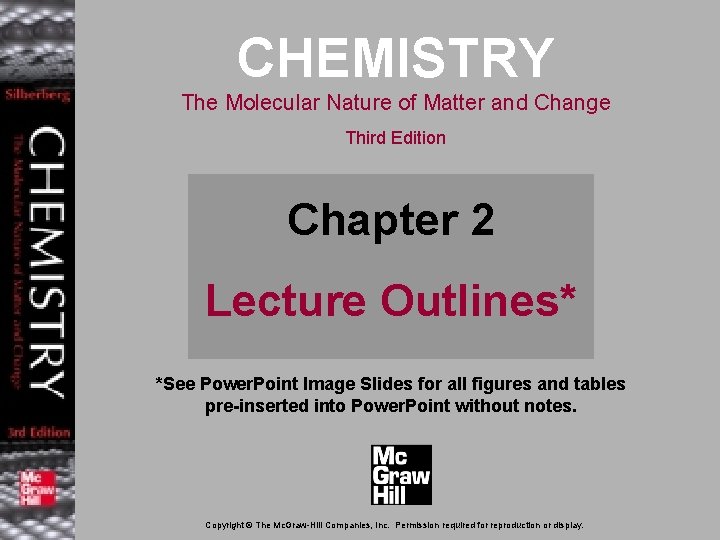 CHEMISTRY The Molecular Nature of Matter and Change Third Edition Chapter 2 Lecture Outlines*