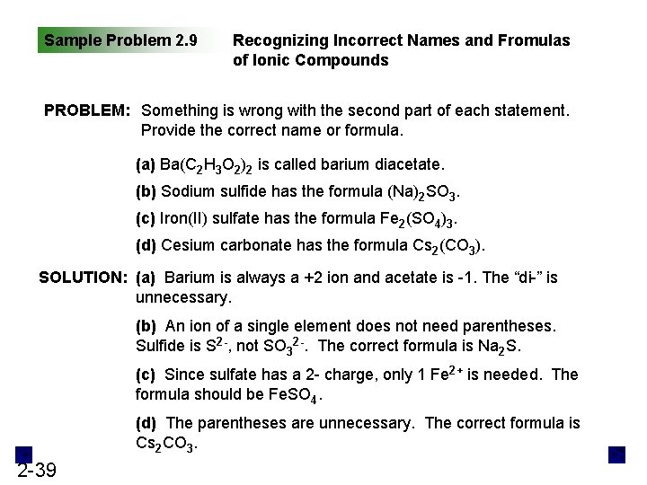 Sample Problem 2. 9 Recognizing Incorrect Names and Fromulas of Ionic Compounds PROBLEM: Something