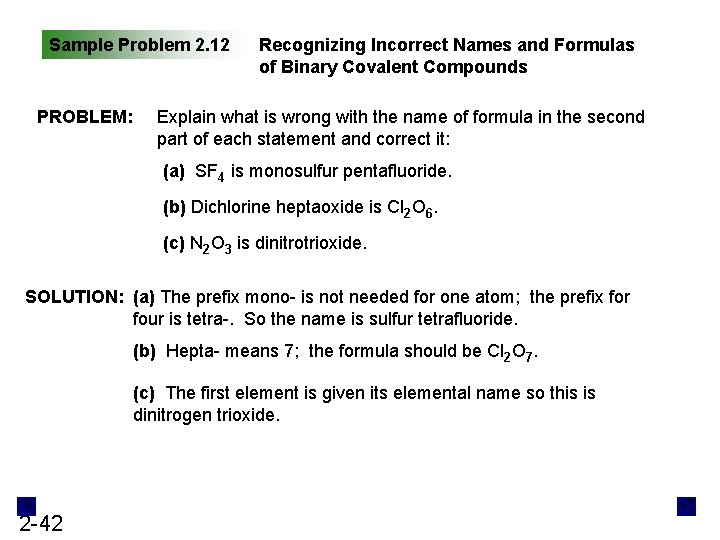 Sample Problem 2. 12 PROBLEM: Recognizing Incorrect Names and Formulas of Binary Covalent Compounds