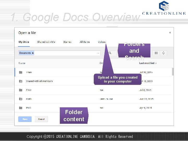 1. Google Docs Overview Folders and Search Upload a file you created in your
