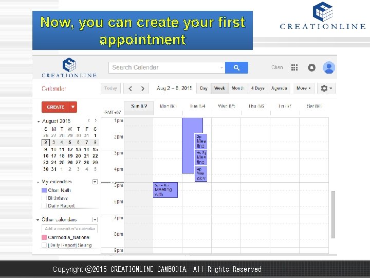Now, you can create your first appointment Copyright ⓒ 2015 CREATIONLINE CAMBODIA. All Rights