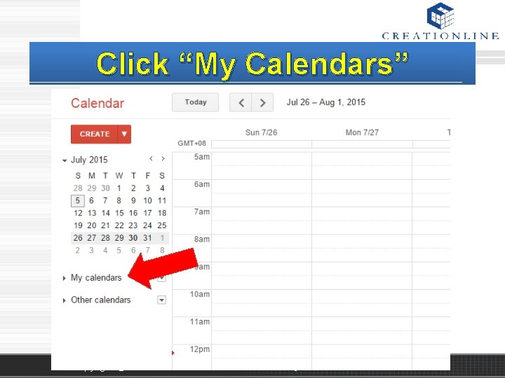 Click “My Calendars” Copyright ⓒ 2015 CREATIONLINE CAMBODIA. All Rights Reserved 