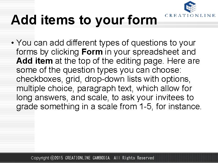 Add items to your form • You can add different types of questions to